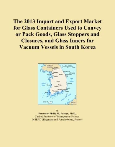 The 2013 Import and Export Market for Glass Containers Used to Convey or Pack Goods, Glass Stoppers and Closures, and Glass Inners for Vacuum Vessels in South Korea
