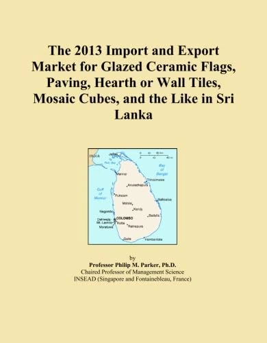 The 2013 Import and Export Market for Glazed Ceramic Flags, Paving, Hearth or Wall Tiles, Mosaic Cubes, and the Like in Sri Lanka