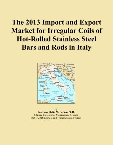 The 2013 Import and Export Market for Irregular Coils of Hot-Rolled Stainless Steel Bars and Rods in Italy