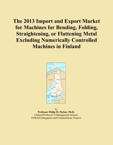 The 2013 Import and Export Market for Machines for Bending, Folding, Straightening, or Flattening Metal Excluding Numerically Controlled Machines in Finland
