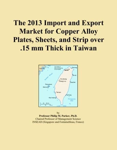 The 2013 Import and Export Market for Copper Alloy Plates, Sheets, and Strip over .15 mm Thick in Taiwan