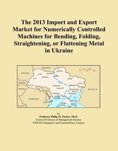 The 2013 Import and Export Market for Numerically Controlled Machines for Bending, Folding, Straightening, or Flattening Metal in Ukraine