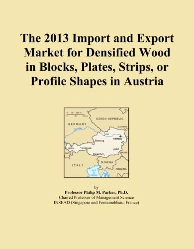 The 2013 Import and Export Market for Densified Wood in Blocks, Plates, Strips, or Profile Shapes in Austria