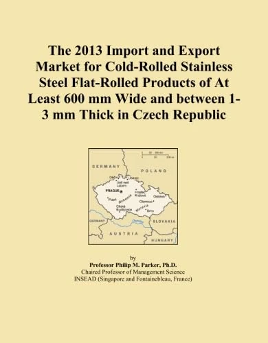 The 2013 Import and Export Market for Cold-Rolled Stainless Steel Flat-Rolled Products of At Least 600 mm Wide and between 1-3 mm Thick in Czech Republic