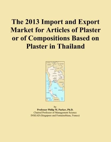 The 2013 Import and Export Market for Articles of Plaster or of Compositions Based on Plaster in Thailand