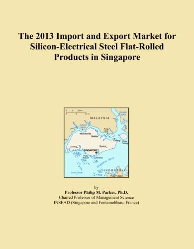 The 2013 Import and Export Market for Silicon-Electrical Steel Flat-Rolled Products in Singapore
