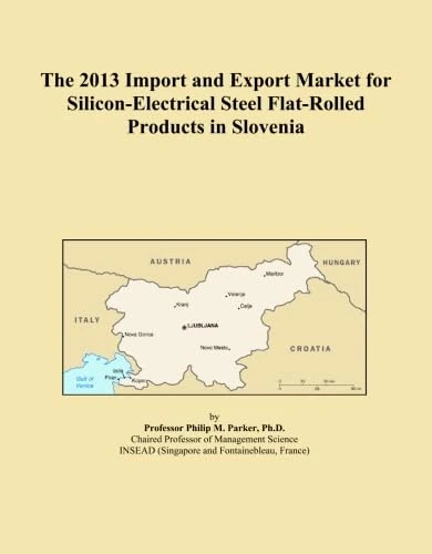 The 2013 Import and Export Market for Silicon-Electrical Steel Flat-Rolled Products in Slovenia
