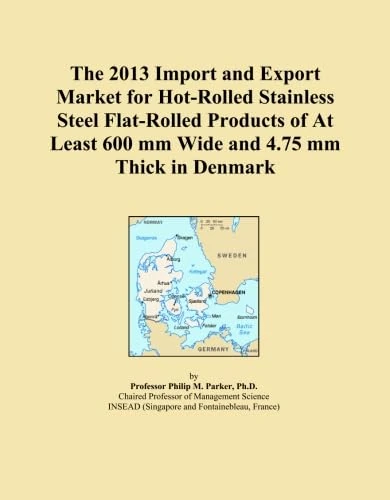 The 2013 Import and Export Market for Hot-Rolled Stainless Steel Flat-Rolled Products of At Least 600 mm Wide and 4.75 mm Thick in Denmark