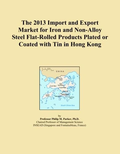 2013 Import Export Market Iron Steel Tin-Coated Products Hong Kong