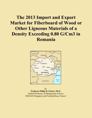 The 2013 Import and Export Market for Fiberboard of Wood or Other Ligneous Materials of a Density Exceeding 0.80 G/Cm3 in Romania