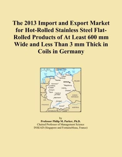 The 2013 Import and Export Market for Hot-Rolled Stainless Steel Flat-Rolled Products of At Least 600 mm Wide and Less Than 3 mm Thick in Coils in Germany