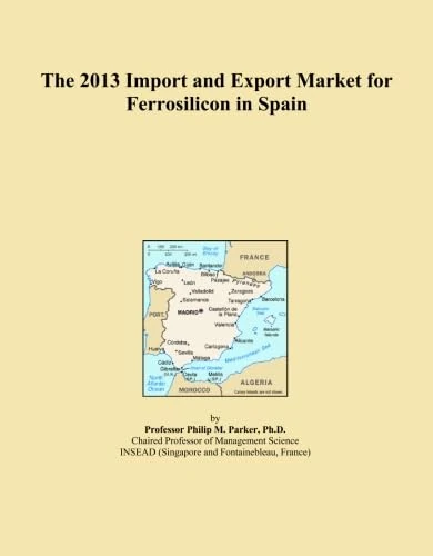 The 2013 Import and Export Market for Ferrosilicon in Spain