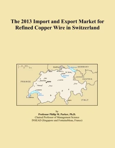 The 2013 Import and Export Market for Refined Copper Wire in Switzerland