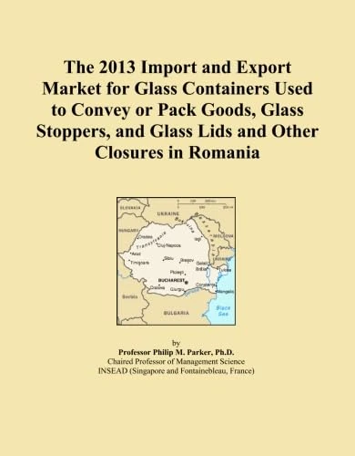 The 2013 Import and Export Market for Glass Containers Used to Convey or Pack Goods, Glass Stoppers, and Glass Lids and Other Closures in Romania