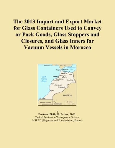 The 2013 Import and Export Market for Glass Containers Used to Convey or Pack Goods, Glass Stoppers and Closures, and Glass Inners for Vacuum Vessels in Morocco