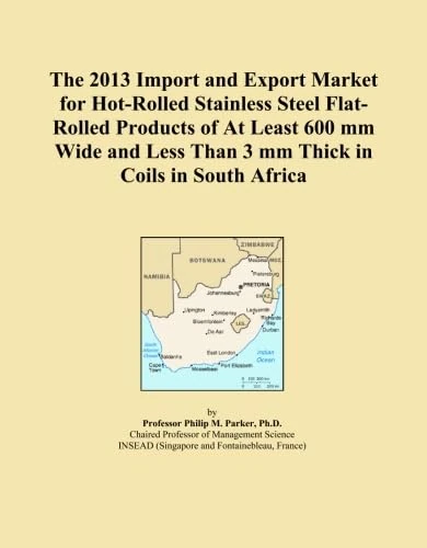2013 Hot-Rolled Stainless Steel Flat Products - South Africa Market Report