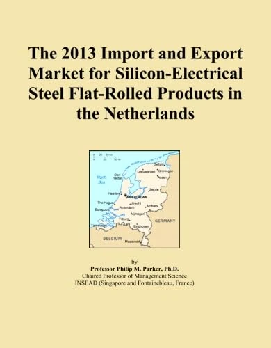 The 2013 Import and Export Market for Silicon-Electrical Steel Flat-Rolled Products in the Netherlands
