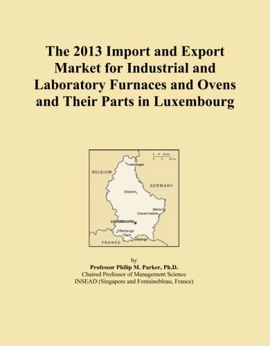 The 2013 Import and Export Market for Industrial and Laboratory Furnaces and Ovens and Their Parts in Luxembourg