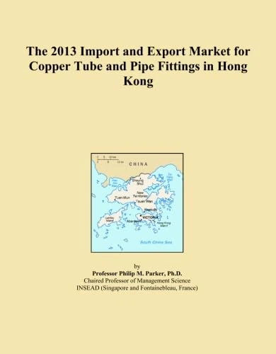 The 2013 Import and Export Market for Copper Tube and Pipe Fittings in Hong Kong