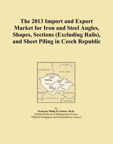 The 2013 Import and Export Market for Iron and Steel Angles, Shapes, Sections (Excluding Rails), and Sheet Piling in Czech Republic