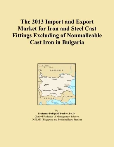 The 2013 Import and Export Market for Iron and Steel Cast Fittings Excluding of Nonmalleable Cast Iron in Bulgaria