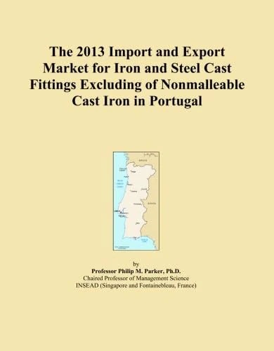 2013 Iron and Steel Cast Fittings Market Report - Portugal
