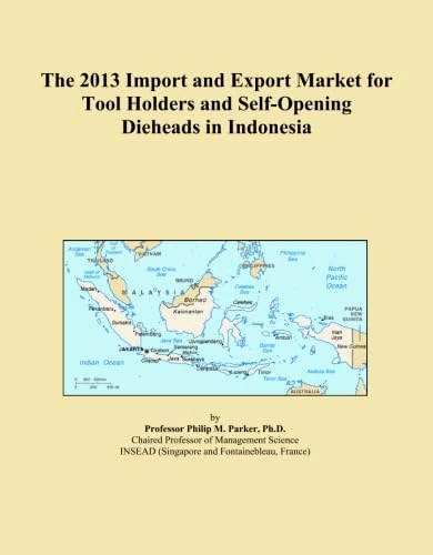 The 2013 Import and Export Market for Tool Holders and Self-Opening Dieheads in Indonesia