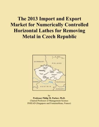 The 2013 Import and Export Market for Numerically Controlled Horizontal Lathes for Removing Metal in Czech Republic