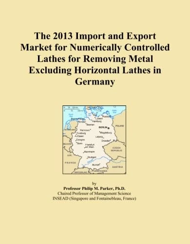 The 2013 Import and Export Market for Numerically Controlled Lathes for Removing Metal Excluding Horizontal Lathes in Germany
