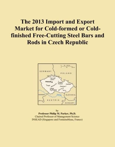 The 2013 Import and Export Market for Cold-formed or Cold-finished Free-Cutting Steel Bars and Rods in Czech Republic