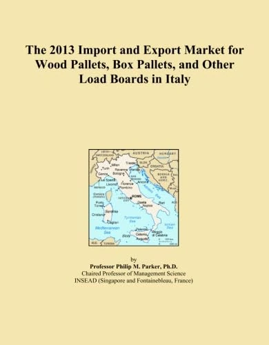 The 2013 Import and Export Market for Wood Pallets, Box Pallets, and Other Load Boards in Italy