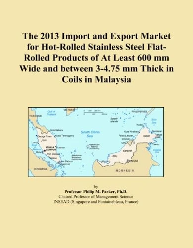 The 2013 Import and Export Market for Hot-Rolled Stainless Steel Flat-Rolled Products of At Least 600 mm Wide and between 3-4.75 mm Thick in Coils in Malaysia