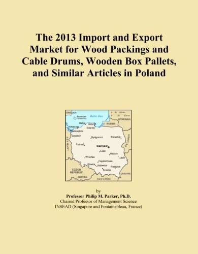 The 2013 Import and Export Market for Wood Packings and Cable Drums, Wooden Box Pallets, and Similar Articles in Poland