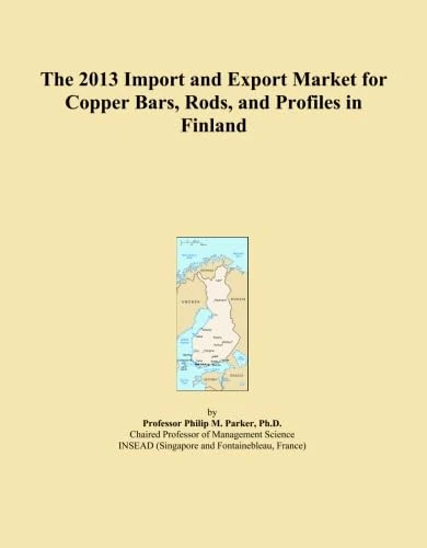 The 2013 Import and Export Market for Copper Bars, Rods, and Profiles in Finland