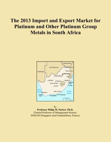 The 2013 Import and Export Market for Platinum and Other Platinum Group Metals in South Africa