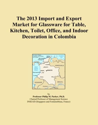 The 2013 Import and Export Market for Glassware for Table, Kitchen, Toilet, Office, and Indoor Decoration in Colombia