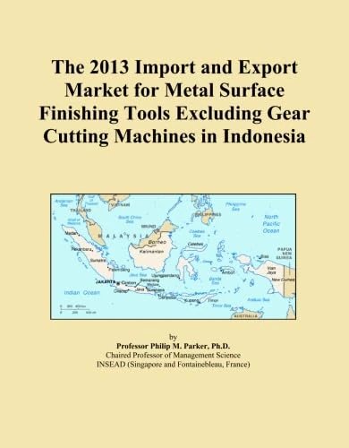 The 2013 Import and Export Market for Metal Surface Finishing Tools Excluding Gear Cutting Machines in Indonesia
