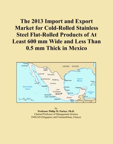 2013 Mexico Cold-Rolled Stainless Steel Import-Export Market Analysis