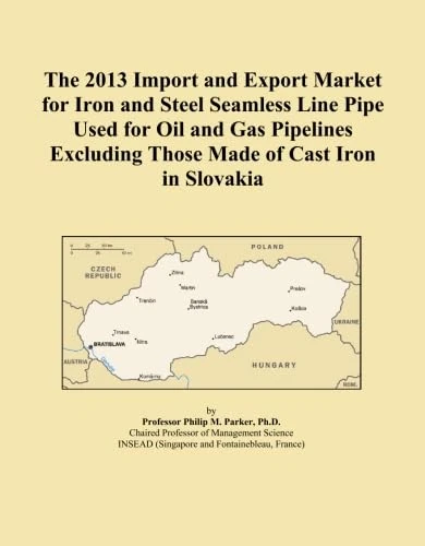 The 2013 Import and Export Market for Iron and Steel Seamless Line Pipe Used for Oil and Gas Pipelines Excluding Those Made of Cast Iron in Slovakia