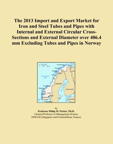 The 2013 Import and Export Market for Iron and Steel Tubes and Pipes with Internal and External Circular Cross-Sections and External Diameter over 406.4 mm Excluding Tubes and Pipes in Norway