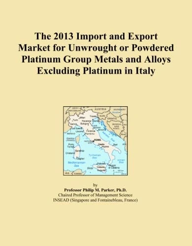 The 2013 Import and Export Market for Unwrought or Powdered Platinum Group Metals and Alloys Excluding Platinum in Italy
