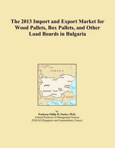 The 2013 Import and Export Market for Wood Pallets, Box Pallets, and Other Load Boards in Bulgaria