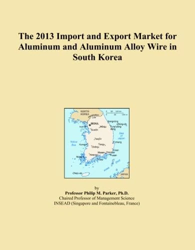 The 2013 Import and Export Market for Aluminum and Aluminum Alloy Wire in South Korea
