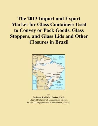 The 2013 Import and Export Market for Glass Containers Used to Convey or Pack Goods, Glass Stoppers, and Glass Lids and Other Closures in Brazil