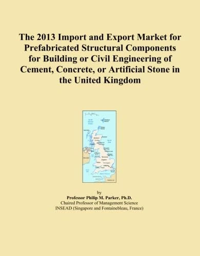 The 2013 Import and Export Market for Prefabricated Structural Components for Building or Civil Engineering of Cement, Concrete, or Artificial Stone in the United Kingdom