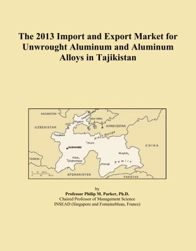 The 2013 Import and Export Market for Unwrought Aluminum and Aluminum Alloys in Tajikistan