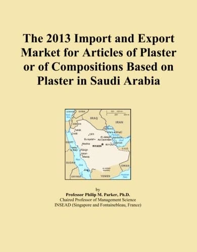 The 2013 Import and Export Market for Articles of Plaster or of Compositions Based on Plaster in Saudi Arabia