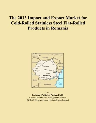 The 2013 Import and Export Market for Cold-Rolled Stainless Steel Flat-Rolled Products in Romania