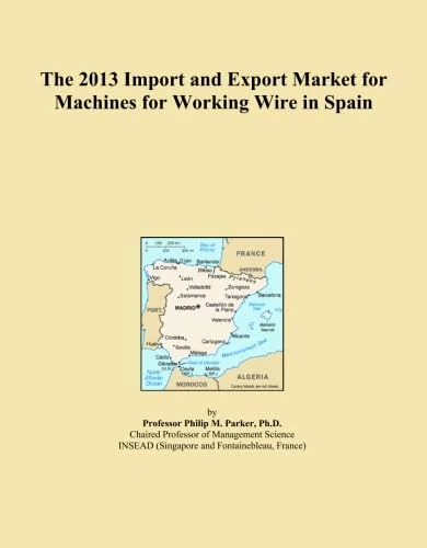 The 2013 Import and Export Market for Machines for Working Wire in Spain - Image 1