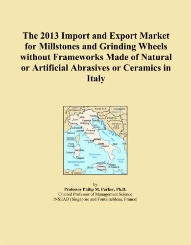 The 2013 Import and Export Market for Millstones and Grinding Wheels without Frameworks Made of Natural or Artificial Abrasives or Ceramics in Italy